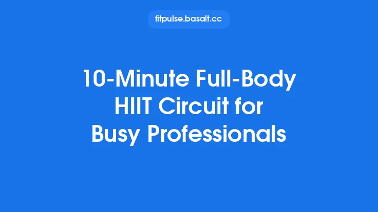10‑Minute Full‑Body HIIT Circuit for Busy Professionals Thumbnail