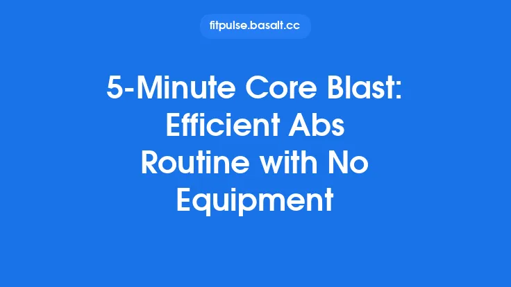 5‑Minute Core Blast: Efficient Abs Routine with No Equipment Thumbnail
