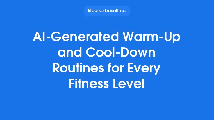 AI-Generated Warm‑Up and Cool‑Down Routines for Every Fitness Level Thumbnail