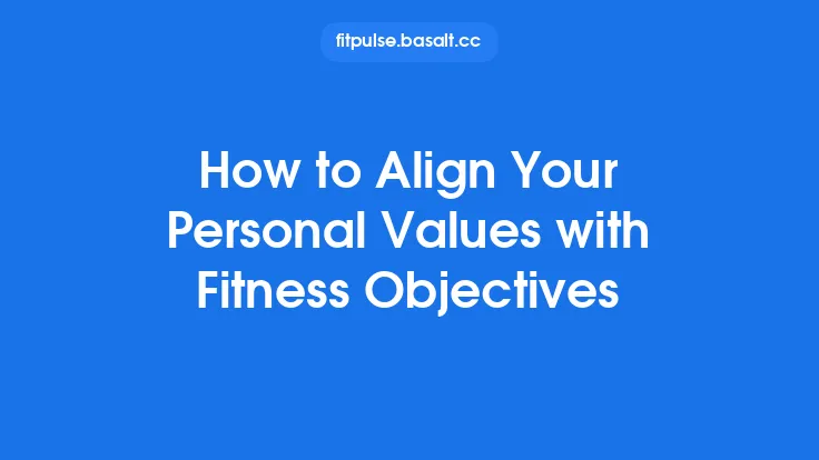 How to Align Your Personal Values with Fitness Objectives Thumbnail