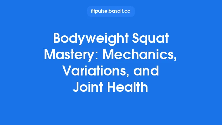 Bodyweight Squat Mastery: Mechanics, Variations, and Joint Health Thumbnail