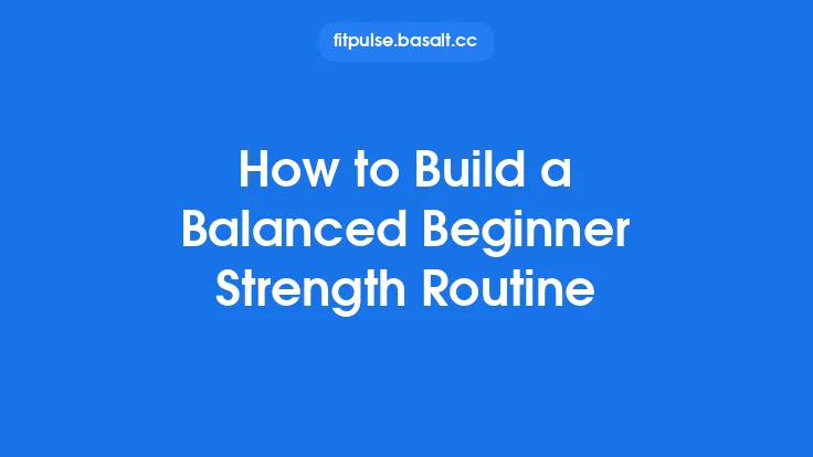 How to Build a Balanced Beginner Strength Routine Thumbnail