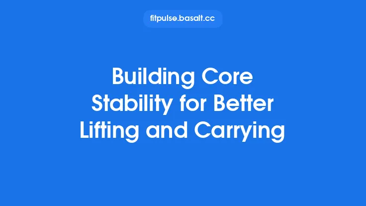 Building Core Stability for Better Lifting and Carrying Thumbnail
