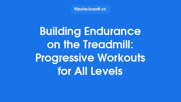 Building Endurance on the Treadmill: Progressive Workouts for All Levels Thumbnail