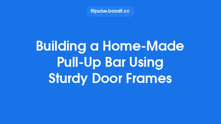 Building a Home-Made Pull‑Up Bar Using Sturdy Door Frames Thumbnail