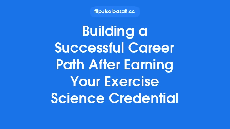 Building a Successful Career Path After Earning Your Exercise Science Credential Thumbnail
