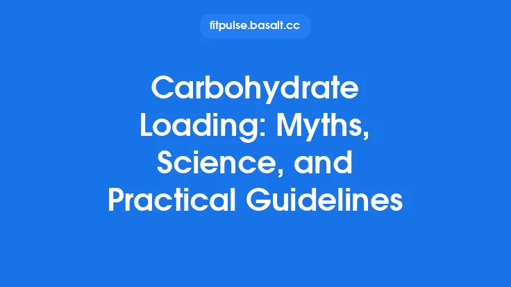 Carbohydrate Loading: Myths, Science, and Practical Guidelines Thumbnail