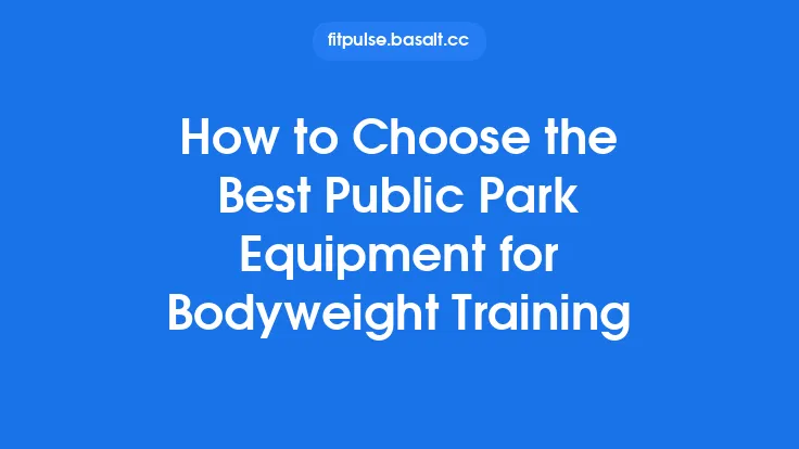 How to Choose the Best Public Park Equipment for Bodyweight Training Thumbnail