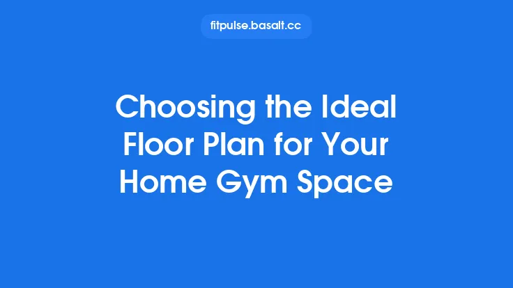 Choosing the Ideal Floor Plan for Your Home Gym Space Thumbnail