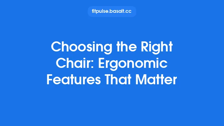Choosing the Right Chair: Ergonomic Features That Matter Thumbnail