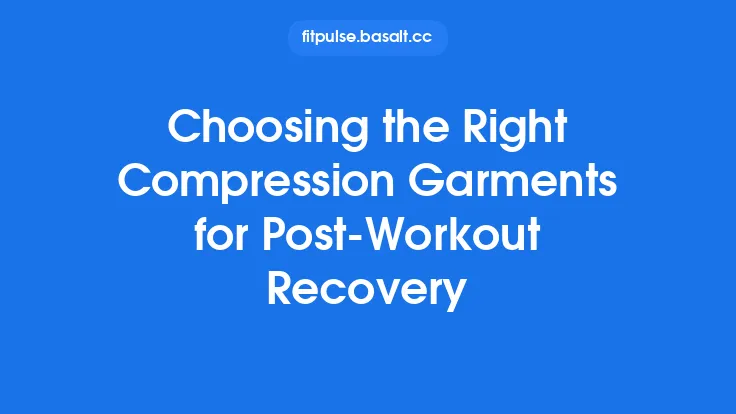 Choosing the Right Compression Garments for Post‑Workout Recovery Thumbnail