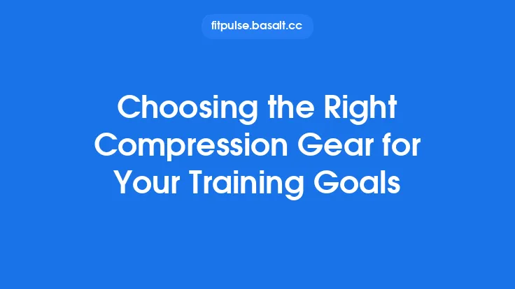 Choosing the Right Compression Gear for Your Training Goals Thumbnail