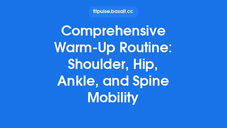 Comprehensive Warm‑Up Routine: Shoulder, Hip, Ankle, and Spine Mobility Thumbnail