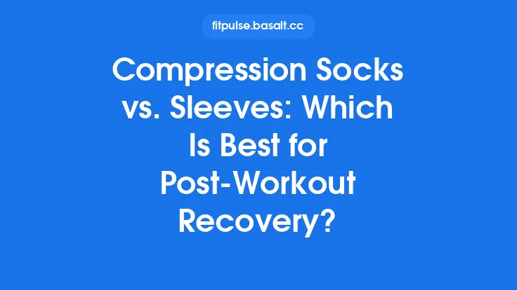 Compression Socks vs. Sleeves: Which Is Best for Post‑Workout Recovery? Thumbnail
