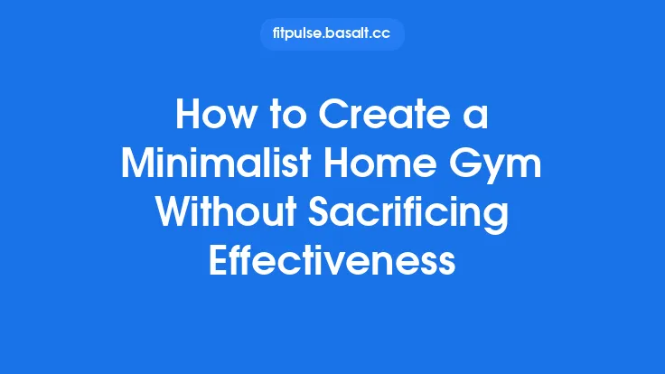 How to Create a Minimalist Home Gym Without Sacrificing Effectiveness Thumbnail