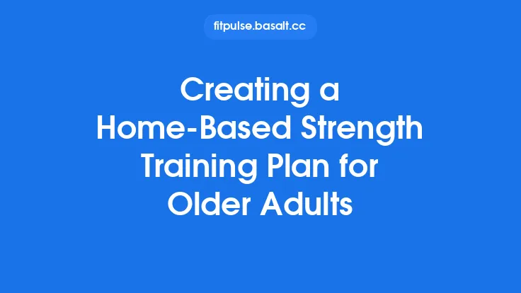 Creating a Home‑Based Strength Training Plan for Older Adults Thumbnail