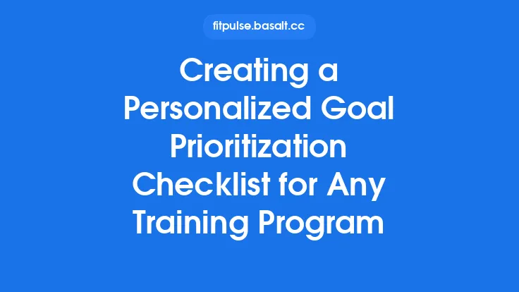 Creating a Personalized Goal Prioritization Checklist for Any Training Program Thumbnail