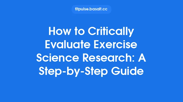 How to Critically Evaluate Exercise Science Research: A Step‑by‑Step Guide Thumbnail