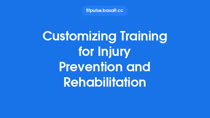 Customizing Training for Injury Prevention and Rehabilitation Thumbnail