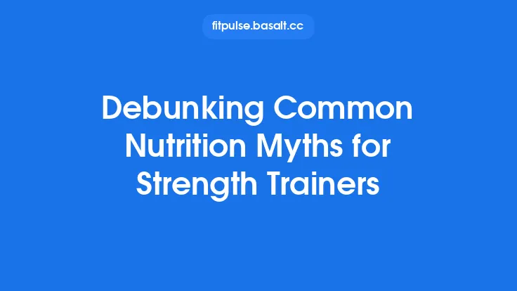 Debunking Common Nutrition Myths for Strength Trainers Thumbnail