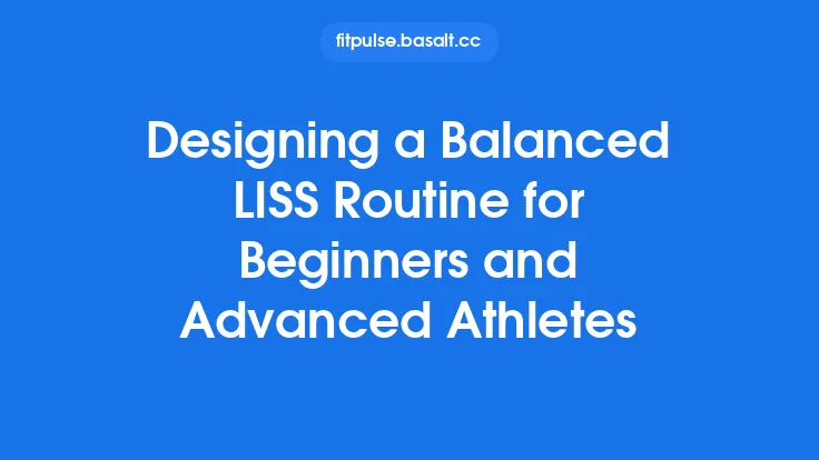 Designing a Balanced LISS Routine for Beginners and Advanced Athletes Thumbnail