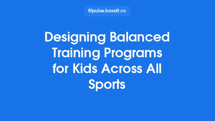 Designing Balanced Training Programs for Kids Across All Sports Thumbnail