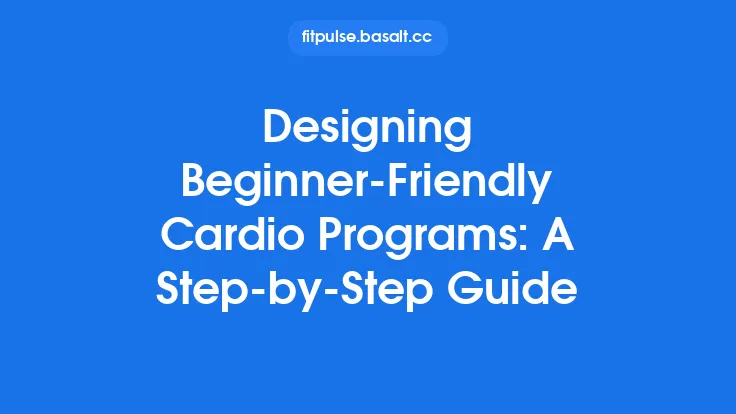 Designing Beginner-Friendly Cardio Programs: A Step‑by‑Step Guide Thumbnail
