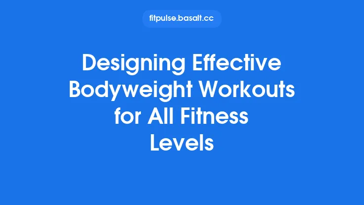 Designing Effective Bodyweight Workouts for All Fitness Levels Thumbnail