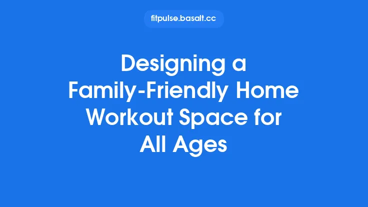 Designing a Family-Friendly Home Workout Space for All Ages Thumbnail