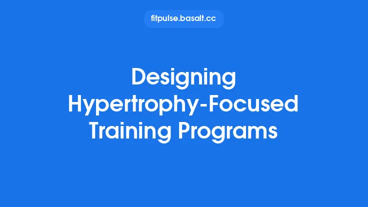 Designing Hypertrophy-Focused Training Programs Thumbnail