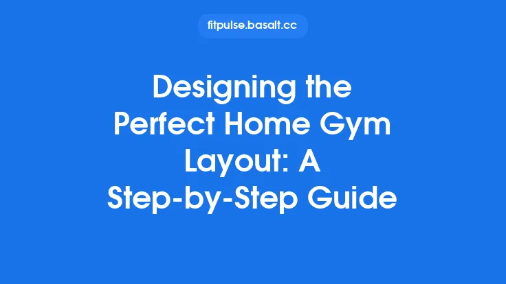Designing the Perfect Home Gym Layout: A Step‑by‑Step Guide Thumbnail