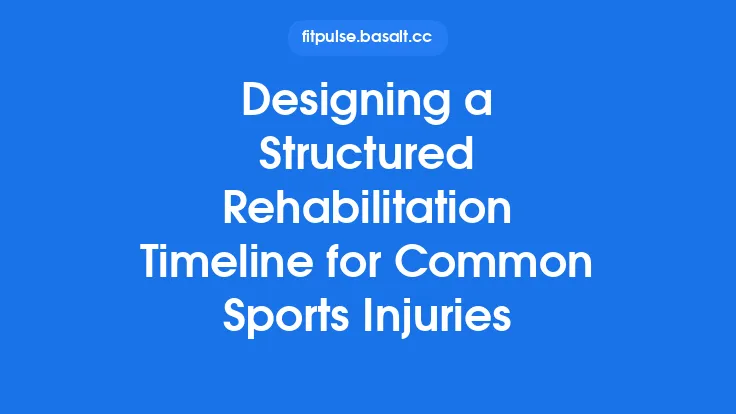 Designing a Structured Rehabilitation Timeline for Common Sports Injuries Thumbnail