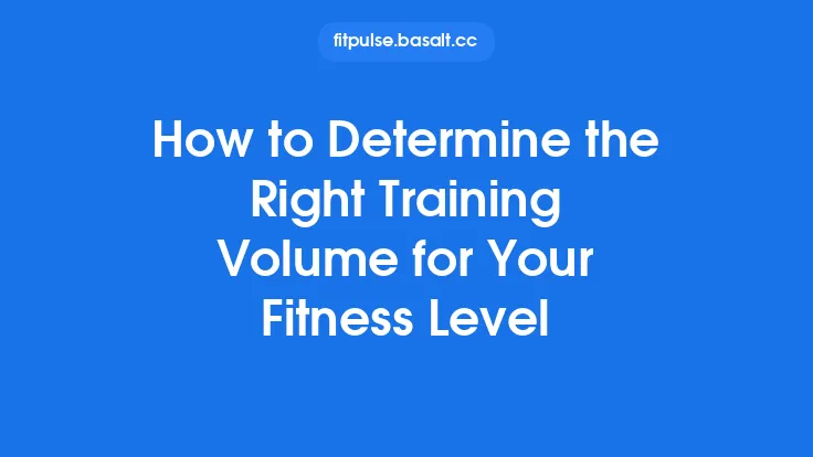 How to Determine the Right Training Volume for Your Fitness Level Thumbnail