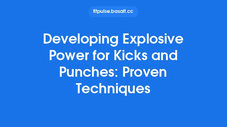 Developing Explosive Power for Kicks and Punches: Proven Techniques Thumbnail