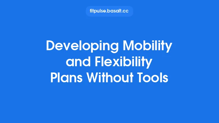 Developing Mobility and Flexibility Plans Without Tools Thumbnail