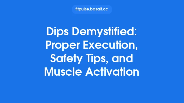 Dips Demystified: Proper Execution, Safety Tips, and Muscle Activation Thumbnail