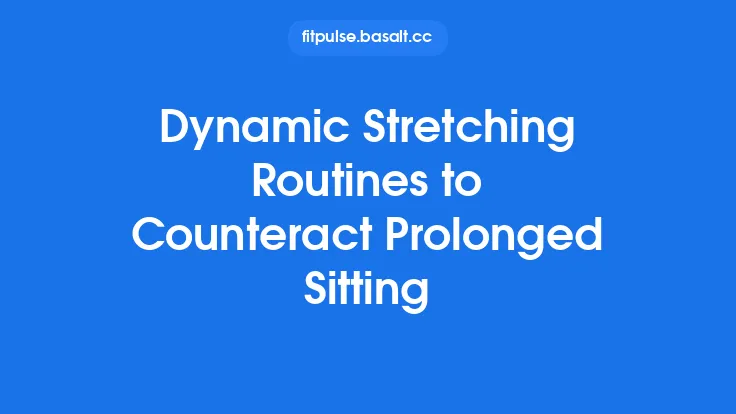 Dynamic Stretching Routines to Counteract Prolonged Sitting Thumbnail