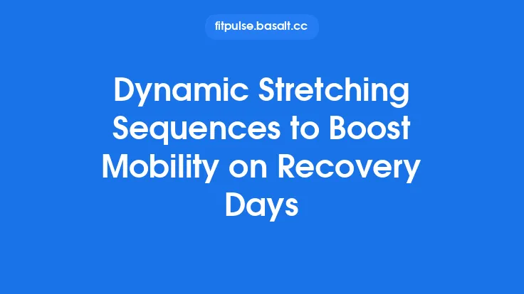 Dynamic Stretching Sequences to Boost Mobility on Recovery Days Thumbnail