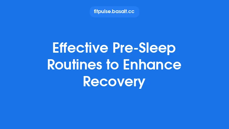 Effective Pre‑Sleep Routines to Enhance Recovery Thumbnail