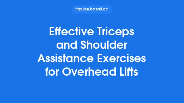 Effective Triceps and Shoulder Assistance Exercises for Overhead Lifts Thumbnail