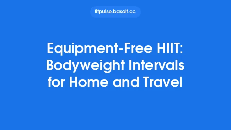 Equipment‑Free HIIT: Bodyweight Intervals for Home and Travel Thumbnail