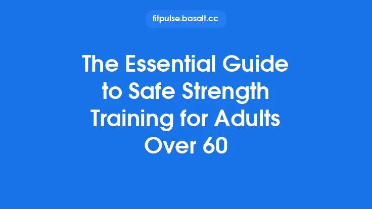 The Essential Guide to Safe Strength Training for Adults Over 60 Thumbnail