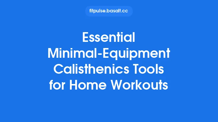 Essential Minimal-Equipment Calisthenics Tools for Home Workouts Thumbnail