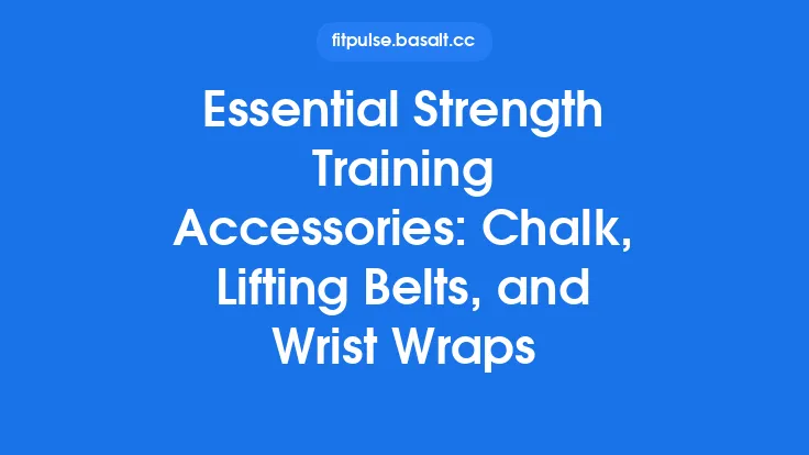 Essential Strength Training Accessories: Chalk, Lifting Belts, and Wrist Wraps Thumbnail