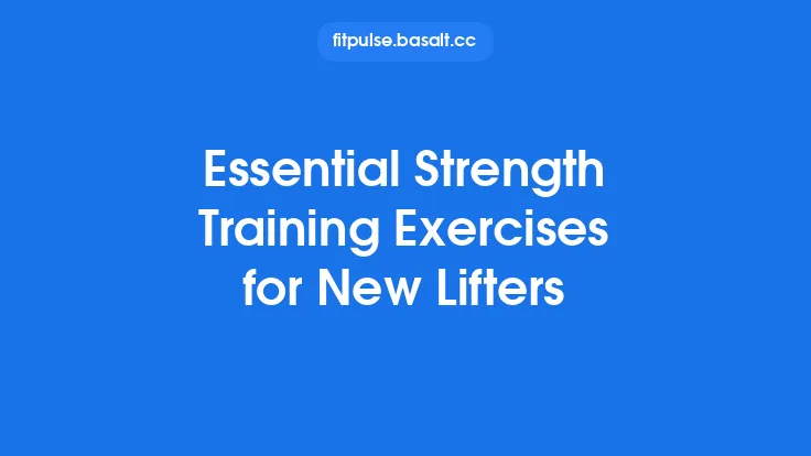 Essential Strength Training Exercises for New Lifters Thumbnail