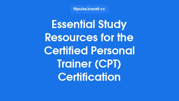 Essential Study Resources for the Certified Personal Trainer (CPT) Certification Thumbnail