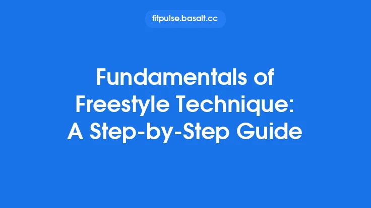 Fundamentals of Freestyle Technique: A Step‑by‑Step Guide Thumbnail