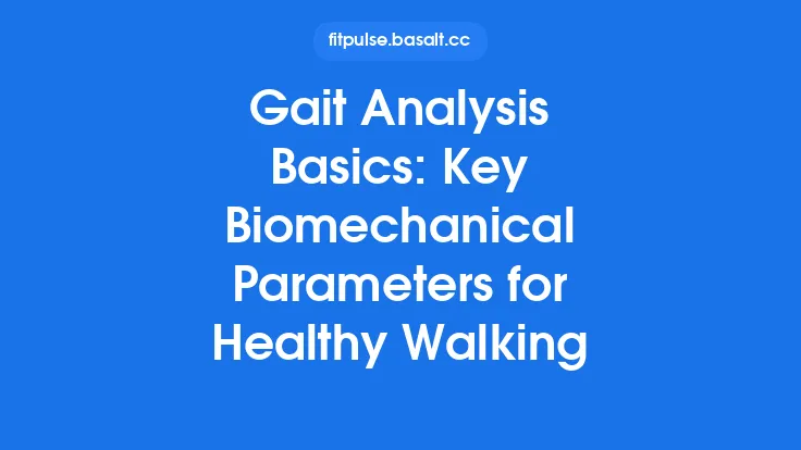 Gait Analysis Basics: Key Biomechanical Parameters for Healthy Walking Thumbnail
