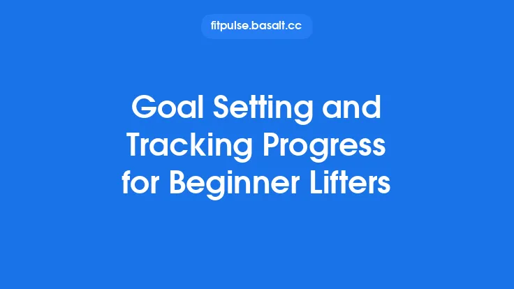 Goal Setting and Tracking Progress for Beginner Lifters Thumbnail