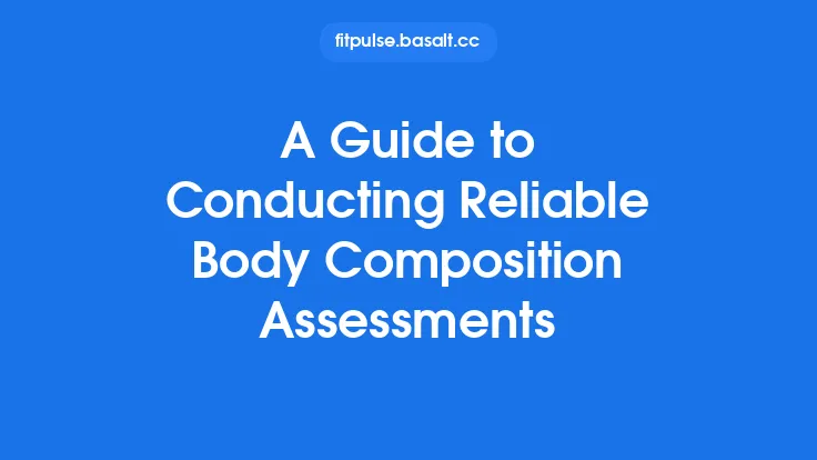 A Guide to Conducting Reliable Body Composition Assessments Thumbnail